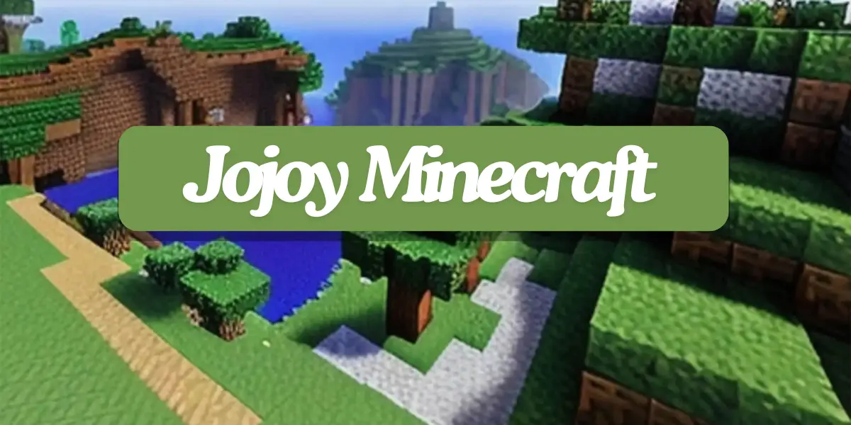 Jojoy Minecraft Features, Download, and Is it Safe?