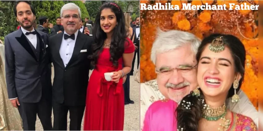 Radhika Merchant Father